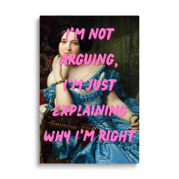 WHY I'M RIGHT